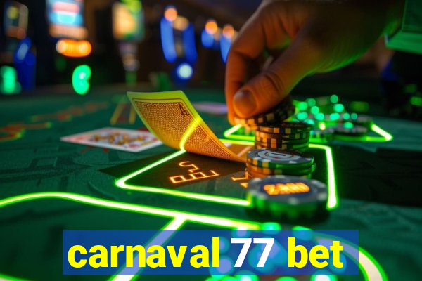 carnaval 77 bet